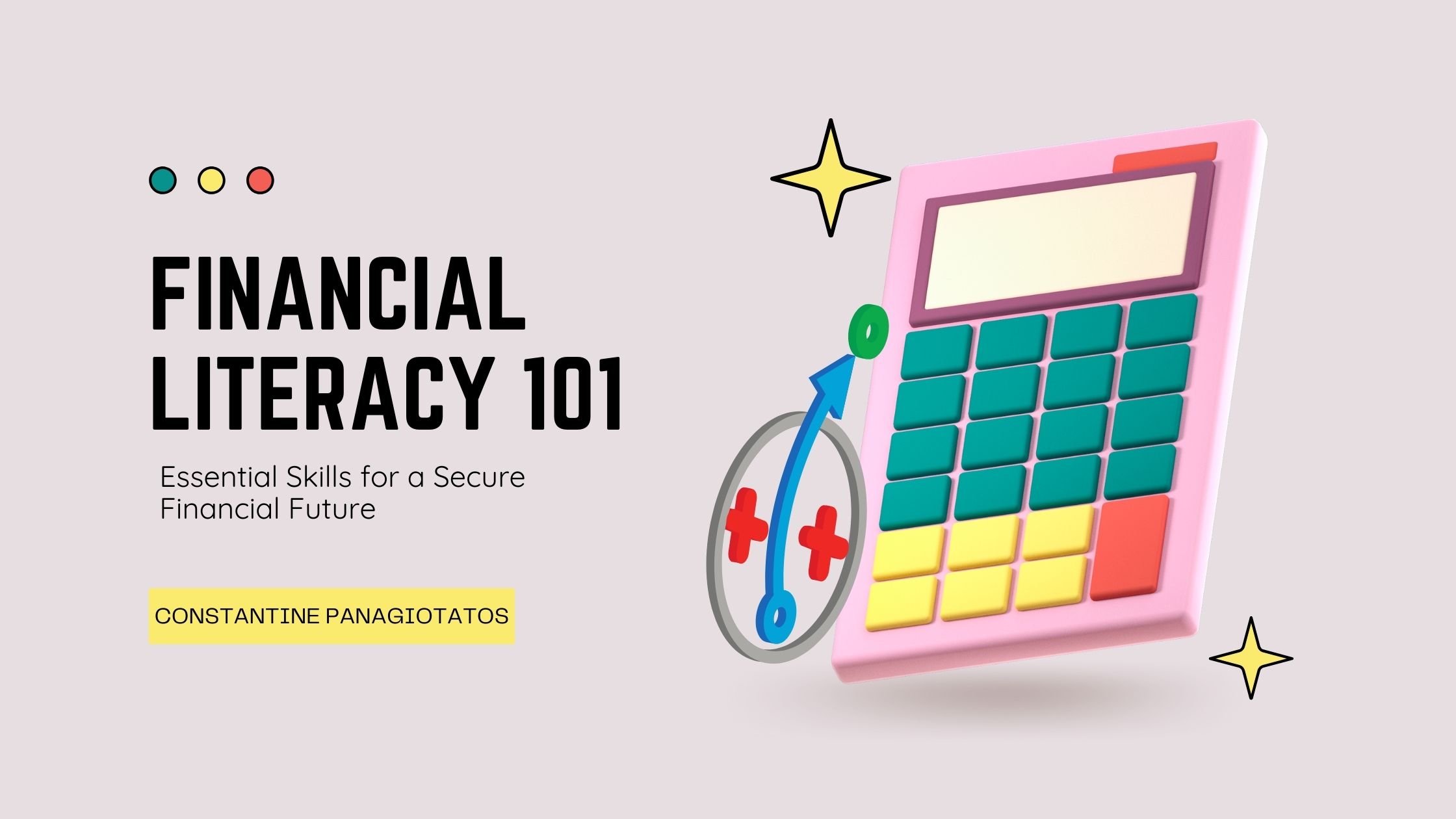 Financial Literacy 101: Essential Skills for a Secure Financial Future